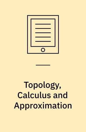 Topology, Calculus and Approximation