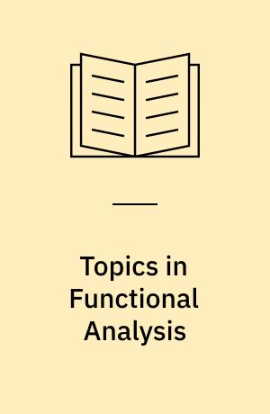 Topics in Functional Analysis