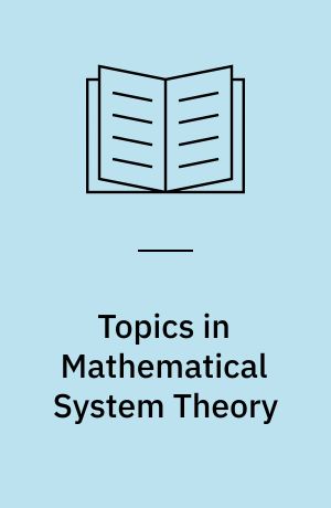 Topics in Mathematical System Theory