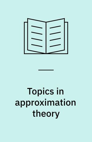 Topics in approximation theory