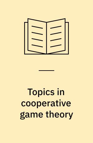 Topics in cooperative game theory