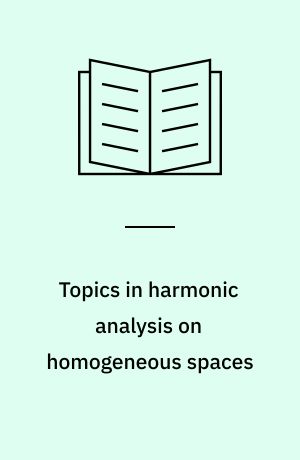 Topics in harmonic analysis on homogeneous spaces