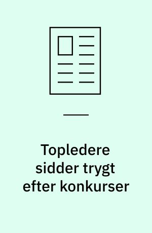 Topledere sidder trygt efter konkurser