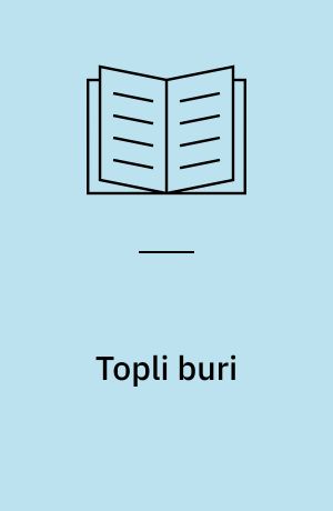 Topli buri : (Predgovor od Bogomil Ǧuzel)