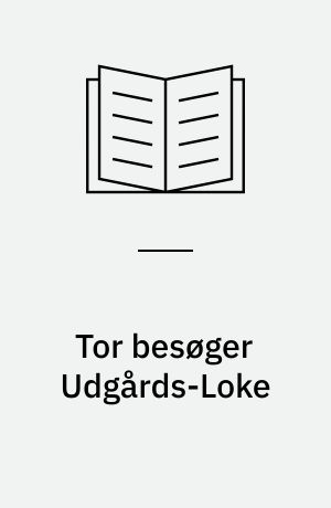 Tor besøger Udgårds-Loke