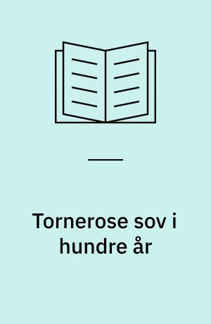 Tornerose sov i hundre år