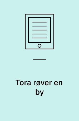 Tora røver en by