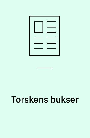 Torskens bukser