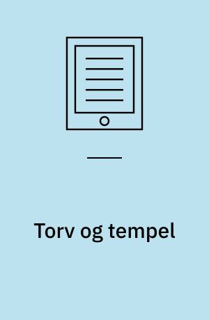 Torv og tempel : livsvilkår og mentalitet i den græske bystat