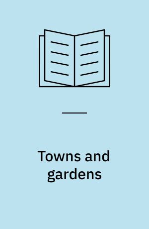 Towns and gardens