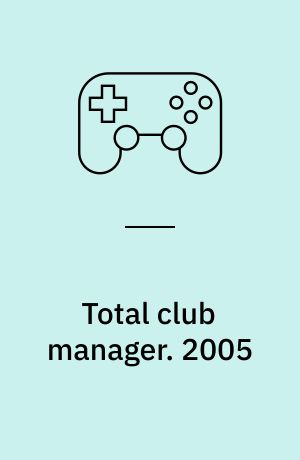 Total club manager. 2005