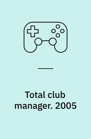 Total club manager. 2005