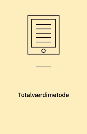 Totalværdimetode : en manual til anvendelse hos boligorganisationer
