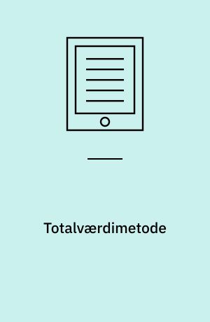 Totalværdimetode : en manual til anvendelse hos boligorganisationer