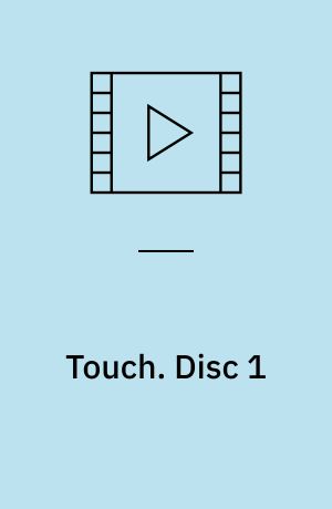 Touch. Disc 1 (Stor skrift)