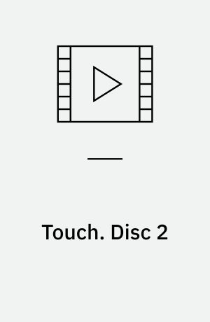 Touch. Disc 2 (Stor skrift)