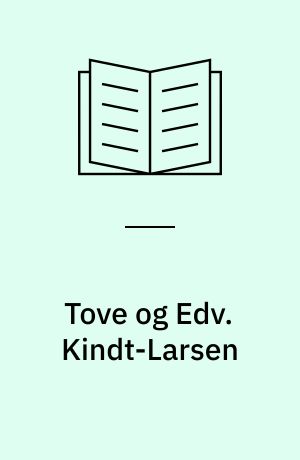 Tove og Edv. Kindt-Larsen : kunstindustrielle arbejder