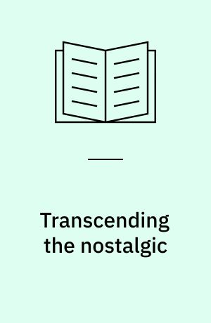 Transcending the nostalgic : landscapes of postindustrial Europe beyond representation