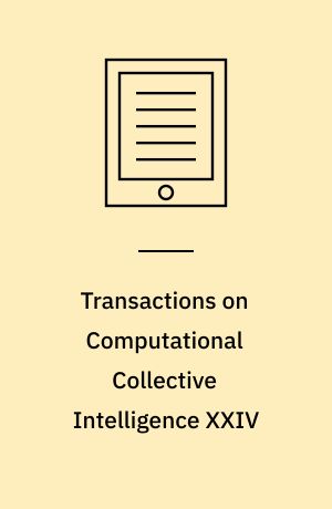 Transactions on Computational Collective Intelligence XXIV