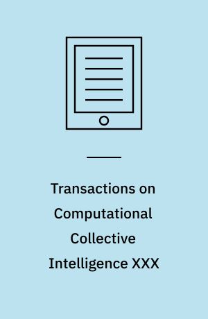 Transactions on Computational Collective Intelligence XXX