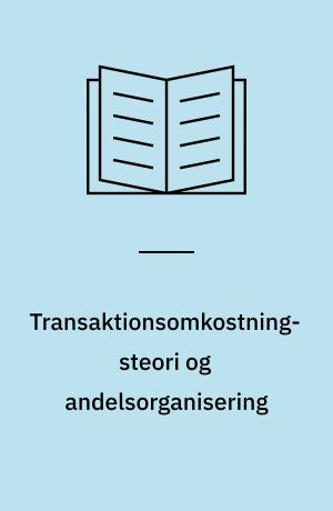 Transaktionsomkostningsteori og andelsorganisering