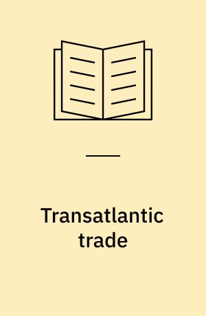 Transatlantic trade : USA-EEC confrontation in the GATT negotiations