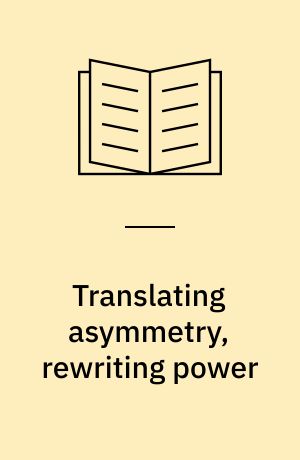Translating asymmetry - rewriting power