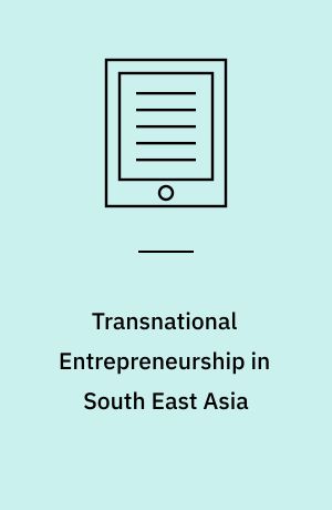 Transnational Entrepreneurship in South East Asia : Japanese Self-Initiated Expatriate Entrepreneurs