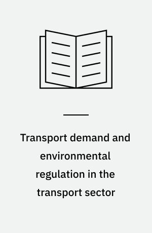 Transport demand and environmental regulation in the transport sector