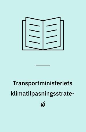Transportministeriets klimatilpasningsstrategi