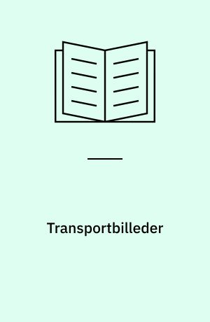 Transportbilleder : Ingrid Bell, Marianne Hesselbjerg, Lisa Rosenmeier, Ian Schjals, Agneta Werner, Ilja Salmela, Antoinette O'Loughlin og Vicky Steptoe