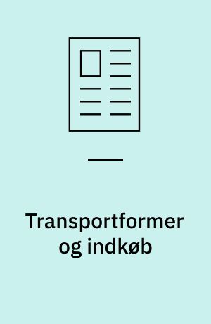 Transportformer og indkøb