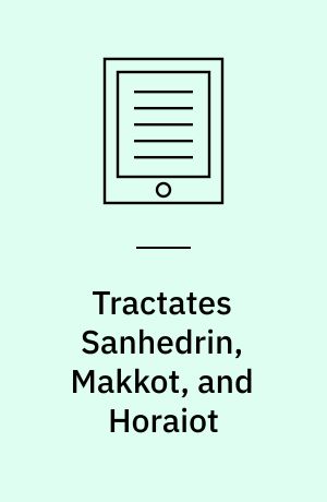Tractates Sanhedrin, Makkot, and Horaiot