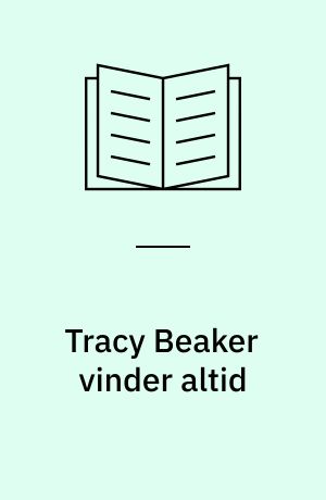 Tracy Beaker vinder altid