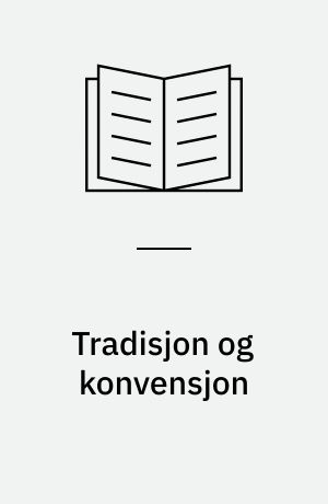 Tradisjon og konvensjon : en gjennomgang av F. Tönnies grunnbegreper for den rene sosiologi