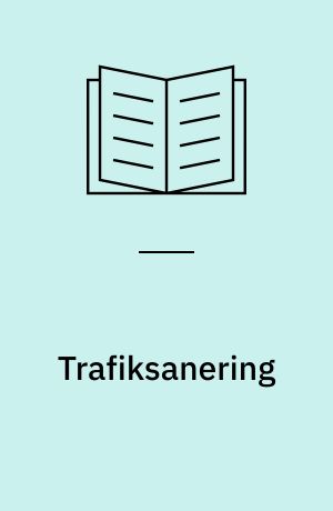Trafiksanering : erfaringer med færdelslovens §40