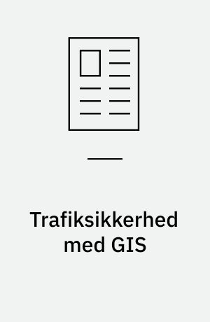 Trafiksikkerhed med GIS