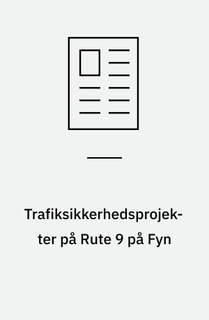 Trafiksikkerhedsprojekter på Rute 9 på Fyn