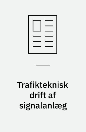 Trafikteknisk drift af signalanlæg