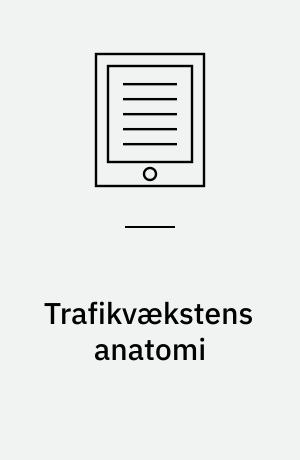 Trafikvækstens anatomi : kvalitativ analyse af determinanter for persontrafikvækst