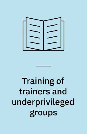 Training of trainers and underprivileged groups
