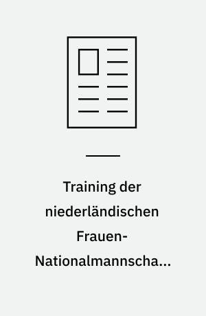 Training der niederländischen Frauen-Nationalmannschaft während des Turniers in Cheb