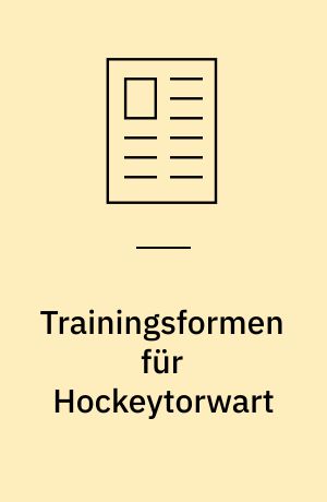 Trainingsformen für Hockeytorwart