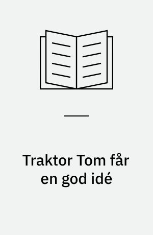 Traktor Tom får en god idé