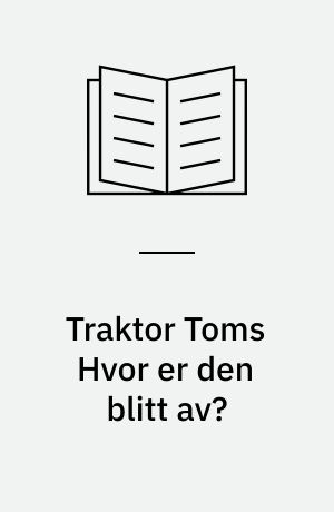 Traktor Toms Hvor er den blitt av? : klistremerkebok
