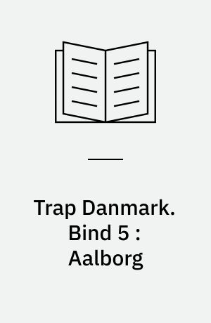 Trap Danmark. Bind 5 : Aalborg