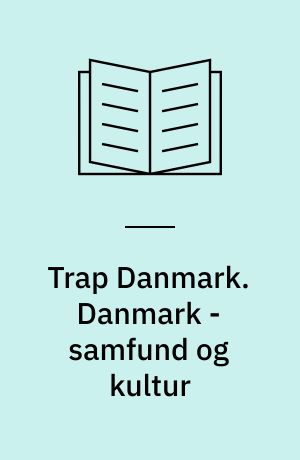 Trap Danmark. Danmark - samfund og kultur