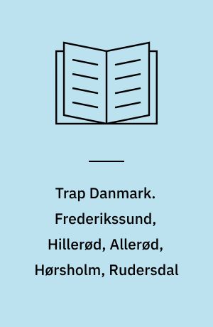 Trap Danmark. Frederikssund, Hillerød, Allerød, Hørsholm, Rudersdal