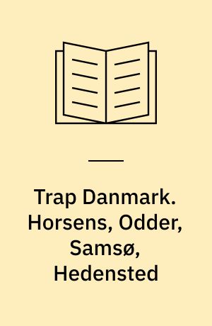 Trap Danmark. Horsens, Odder, Samsø, Hedensted