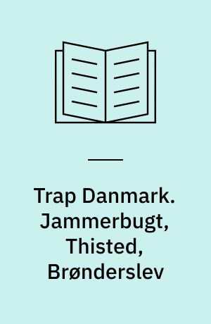 Trap Danmark. Jammerbugt, Thisted, Brønderslev